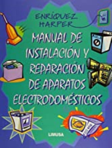Manual De Instalacion Y Reparacion De Aparatos Electrodomest