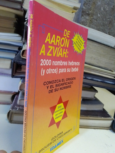 De Aarón A Zvíah: 2000 Nombres Hebreos Para Su Bebé (Usado)