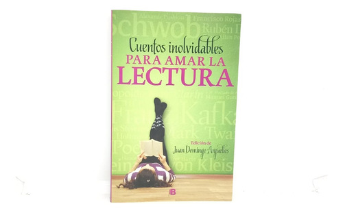 Cuentos Inolvidables Para Amar La Lectura