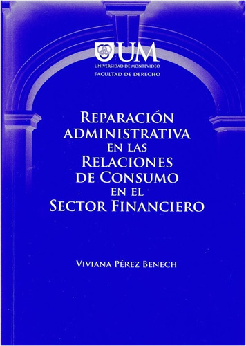 Reparacion Administrativa En Las Relaciones De Consumo