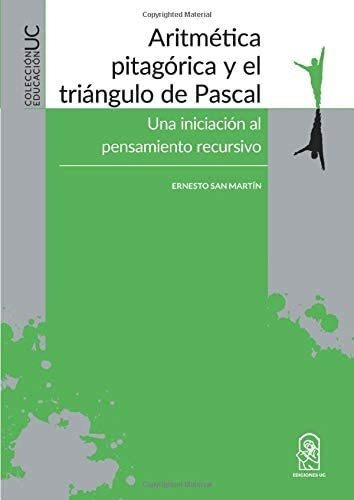 Libro: Aritmética Pitagórica Y Triángulo Pascal: Una I&..