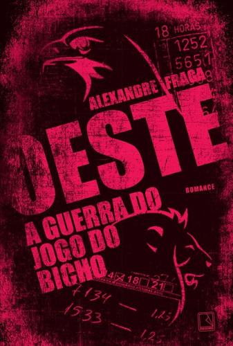 Oeste: a guerra do jogo do bicho: A guerra do jogo do bicho, de Fraga, Alexandre. Editora Record Ltda., capa mole em português, 2014