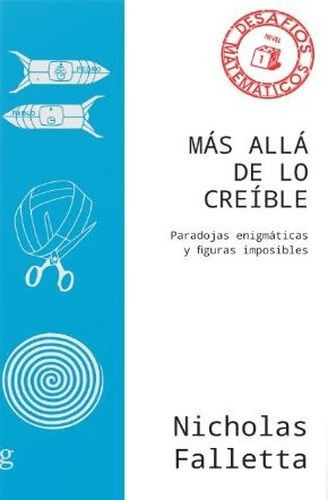 Libro Más Allá De Lo Creíble. Paradojas Enigmáticas Y Figur