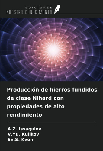 Libro:producción De Hierros Fundidos De Clase Nihard Con Pro