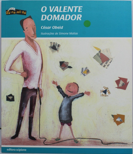 O Valente Domador Pg3770, De César Obeid. Editora Scipione, Capa Mole Em Português, 2019