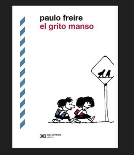 El Grito Manso - Paulo Freire - Siglo Xxi