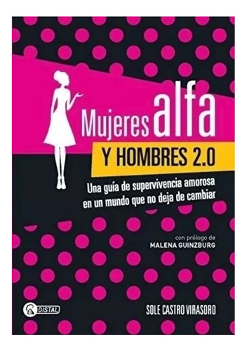 Mujeres Alfa Y Hombres 2.0 Amor - Castro Virasoro - Nuevo