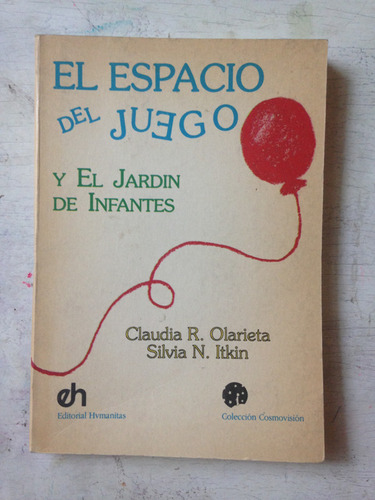 El Espacio Del Juego Y El Jardin De Infantes Olarieta- Itkin