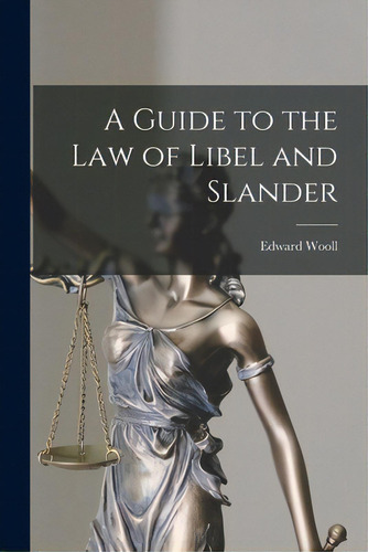 A Guide To The Law Of Libel And Slander, De Wooll, Edward 1878-. Editorial Hassell Street Pr, Tapa Blanda En Inglés