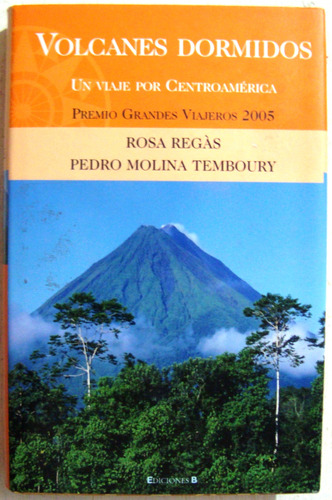 Volcanes Dormidos Centroamerica Viajes Guatemala Caribe Etc