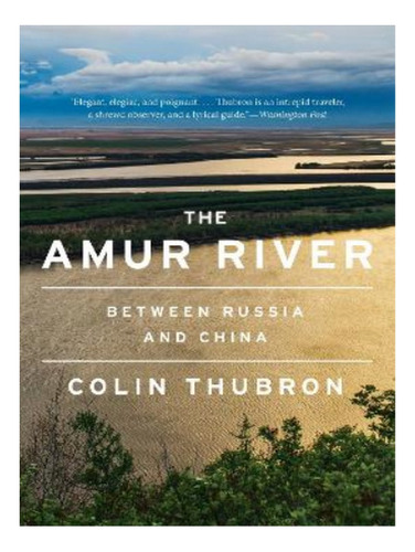 The Amur River - Colin Thubron. Eb03