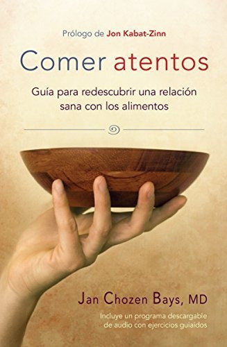 Libro : Comer Atentos (mindful Eating) Guia Para Redescubri