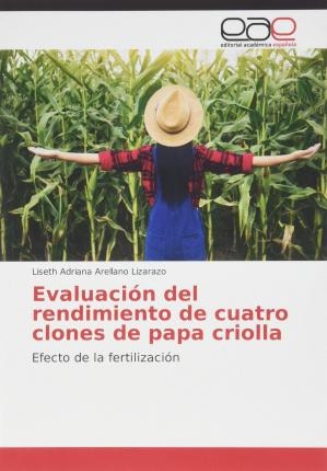 Libro Evaluacion Del Rendimiento De Cuatro Clones De Papa...