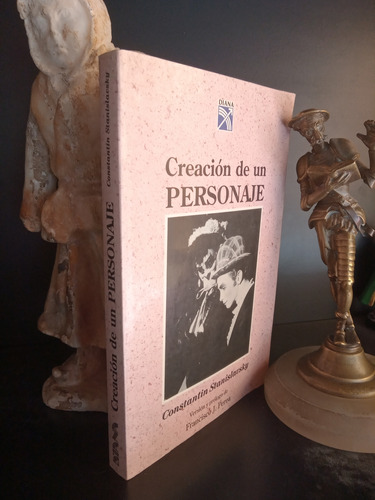 Creación De Un Personaje - Constantin Stanislavski - Libro