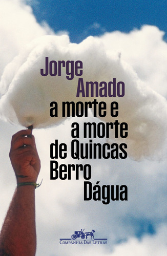 A morte e a morte de Quincas Berro Dágua (Edição especial), de Amado, Jorge. Editora Schwarcz SA, capa dura em português, 2022