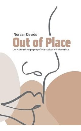 Libro Out Of Place : An Autoethnography Of Postcolonial C...