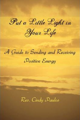 Libro Put A Little Light In Your Life - Rev Cindy Paulos