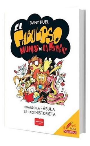 Libro - Fabuloso Mundo De La Fontaine Cuando La Fabula Se H