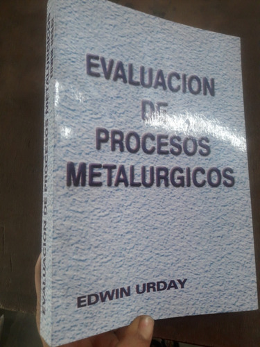Libro De Evaluacion De Procesos Metalurgicos Urday