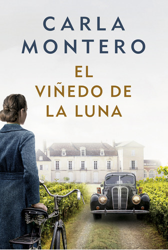 Libro El Viñedo De La Luna - Carla Montero - Plaza & Janés