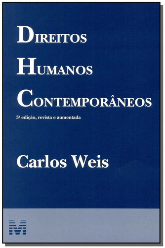 Direitos humanos contemporâneos - 3 ed./2014, de Weis, Carlos. Editora Malheiros Editores LTDA, capa mole em português, 2014