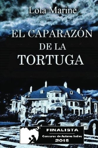 Libro : El Caparazon De La Tortuga - Marine, Lola