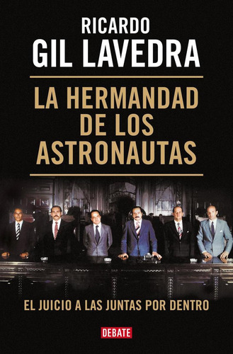 Libro: La Hermandad De Los Astronautas. Gil Lavedra, Ricardo