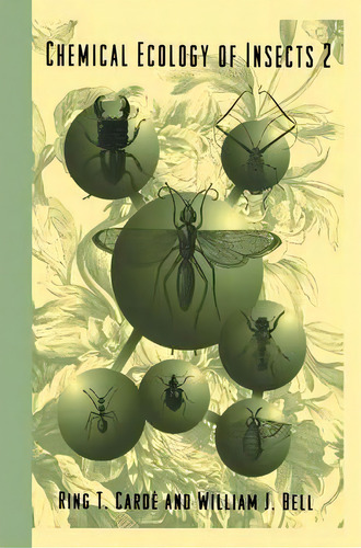 Chemical Ecology Of Insects 2, De Ring T. Carde. Editorial Chapman Hall, Tapa Blanda En Inglés