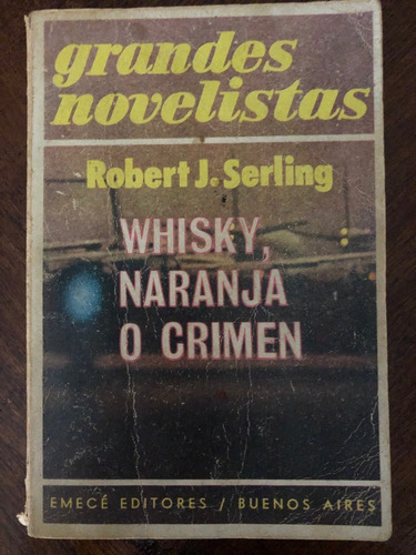 Whisky, Naranja O Crimen, Robert J Serling 