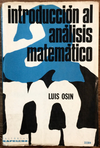 Introduccion Al Analisis Matematico. Luis Osin