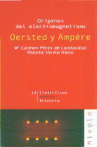 Orãâgenes Del Electromagnetismo. Oersted Y Ampãâ¨re, De Pérez De Landazábal, María Carmen. Editorial Nivola, Tapa Blanda En Español