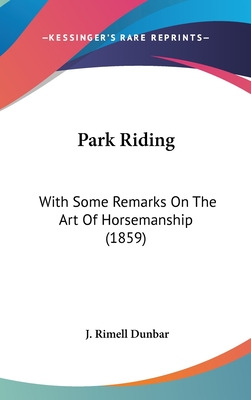 Libro Park Riding: With Some Remarks On The Art Of Horsem...