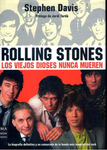 Rolling Stones Los Viejos Dioses Nunca Mueren Stephen Davis