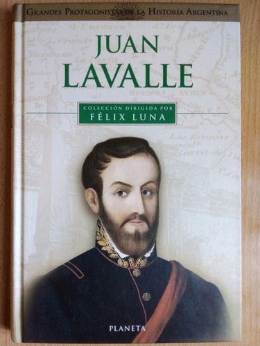 Juan Lavalle Felix Luna A60