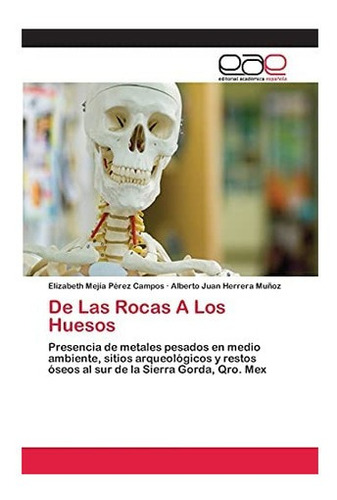 Libro: De Las Rocas A Los Huesos: Presencia Metales Pesado