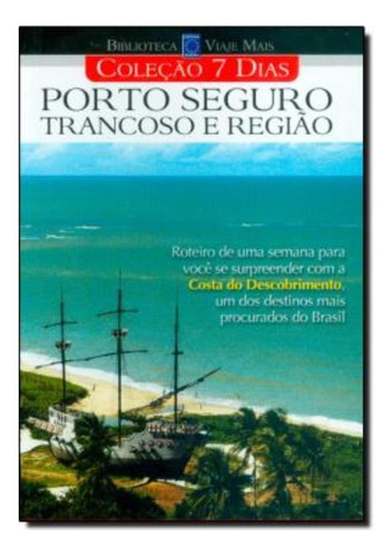 Porto Seguro  - Trancoso E Regiao, De A Europa. Editora Europa Em Português