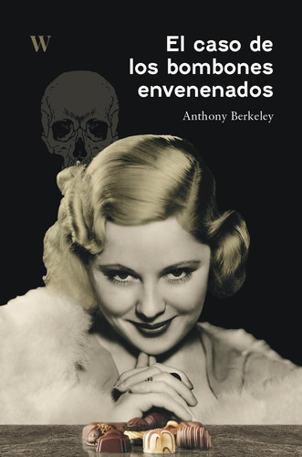 El Caso De Los Bombones Envenenados, De Anthony Berkeley. Editorial Who Editorial, Tapa Blanda En Español