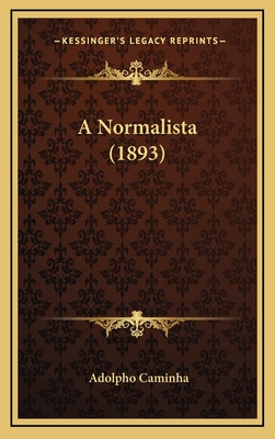 Libro A Normalista (1893) - Caminha, Adolpho