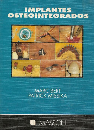 Libro Implantes Osteointegrados De Marc Bert, Patrick Missik