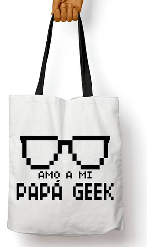 Bolso Amo A Mi Papá Geek (d1115 Boleto.store)