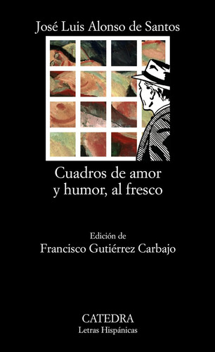 Cuadros De Amor Y Humor Al Fresco Catedra - Alonso De Santos