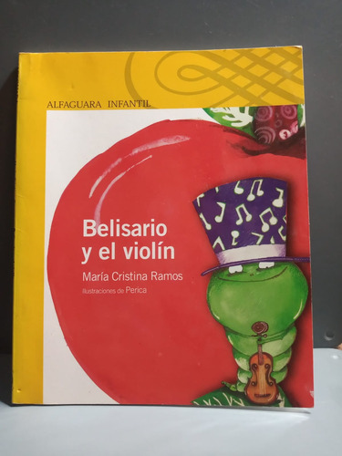 Belisario Y El Violin. M. C. Ramos. Alfaguara. Zona Norte