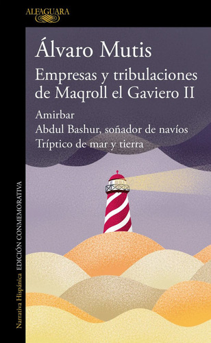 Empresas Y Tribulaciones De Maqroll El Gaviero Ii, De Mutis, Alvaro. Editorial Alfaguara, Tapa Blanda, Edición 01 En Español, 2024