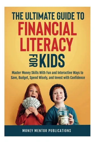 comprar Libro: La Guía Definitiva Sobre Educación Financiera Para Ni