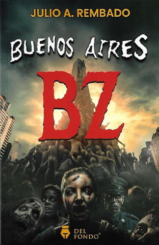 Libro - Buenos Aires B Z Tapa Blanda - Julio A. Rembado - D