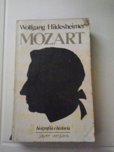 Mozart Wolfgang Hildesheimer Javier Vergara