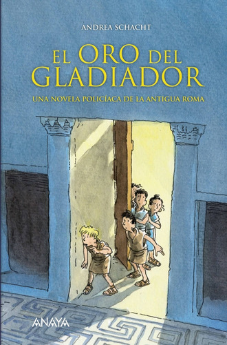 Libro El Oro Del Gladiador - Schacht, Andrea