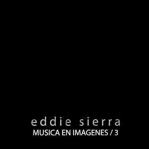 Cd Eddie Sierra Música En Imágenes Vol. 3