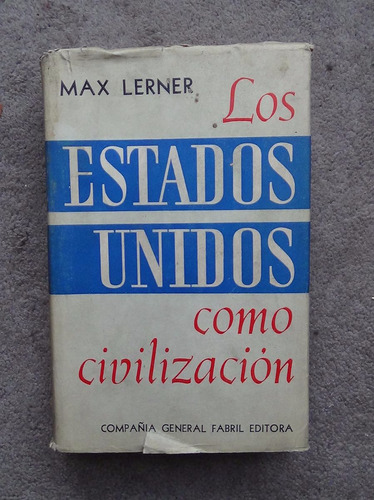 Los Estados Unidos Como Civilización Max Lerner Tomo I