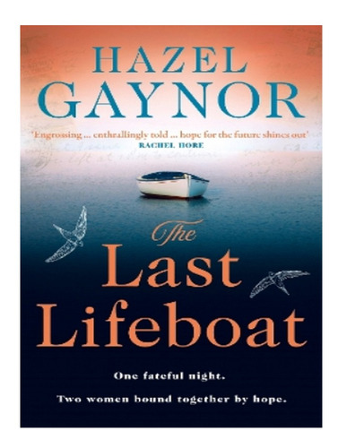 The Last Lifeboat - Hazel Gaynor. Eb14